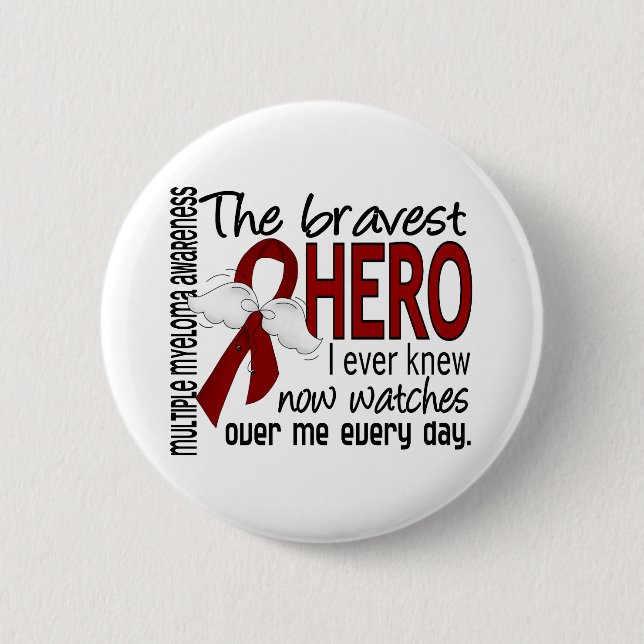 Bravest Hero I Ever Knew Multiple Myeloma 6 Cm Round Badge (Front)