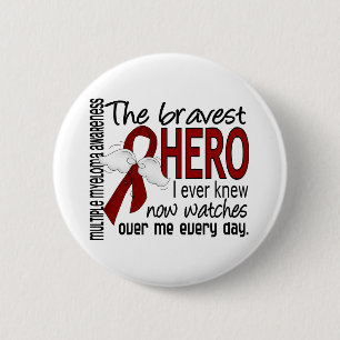 Bravest Hero I Ever Knew Multiple Myeloma 6 Cm Round Badge