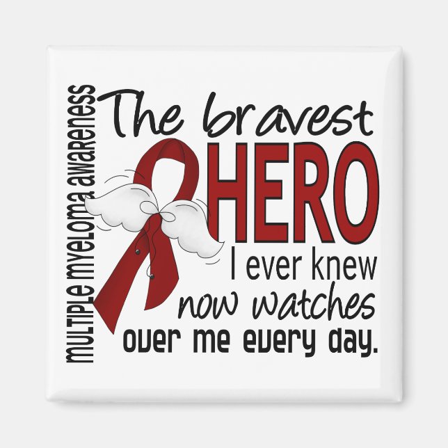 Bravest Hero I Ever Knew Multiple Myeloma Magnet (Front)