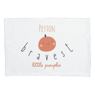 bravest little pumpkin Custom Name Pillowcase