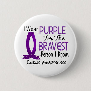 Bravest Person I Know Lupus 6 Cm Round Badge