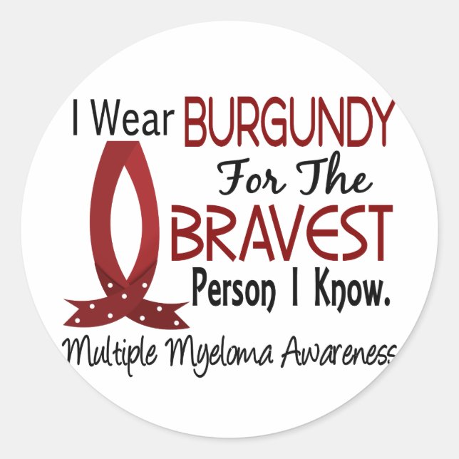 Bravest Person I Know Multiple Myeloma Classic Round Sticker (Front)