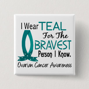 Bravest Person I Know Ovarian Cancer 15 Cm Square Badge