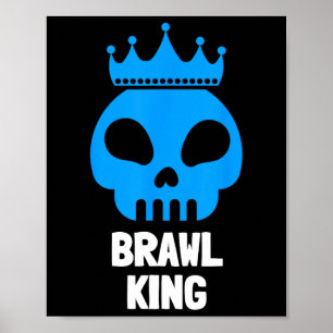 Brawl King Brawling Gamer Gaming  Poster
