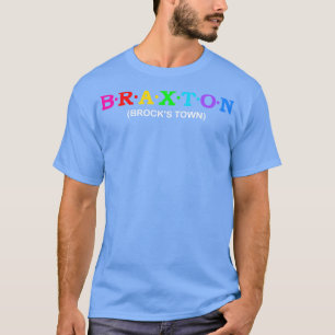 Braxton Brock39s town T-Shirt