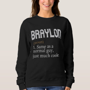 BRAYLON Same As A Normal Guy Just Much Cooler Pers Sweatshirt