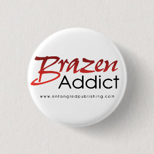 Brazen Addict button