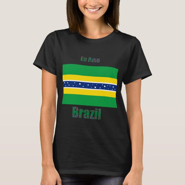 Brazi- I love you T-shirtl- EU Amo Brazil Camiseta T-Shirt (Front)