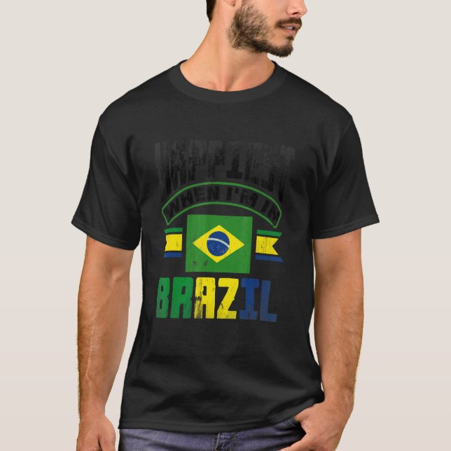 Brazil Brazilian Brazil Flag Happiest When Im In B T-Shirt (Front)