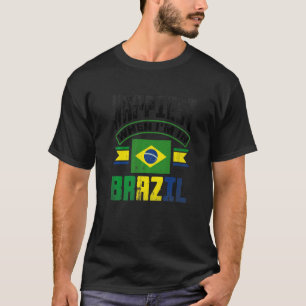 Brazil Brazilian Brazil Flag Happiest When Im In B T-Shirt