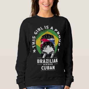 Brazil Flag Cuba Grown Women Girl Citizen Pride Sweatshirt