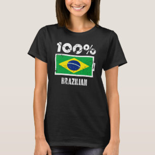 Brazil Flag Support 100 Brazilian Battery Power T-Shirt