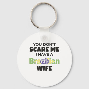 Brazil Gift You Don't Scare Me I Have A Brazilian Key Ring