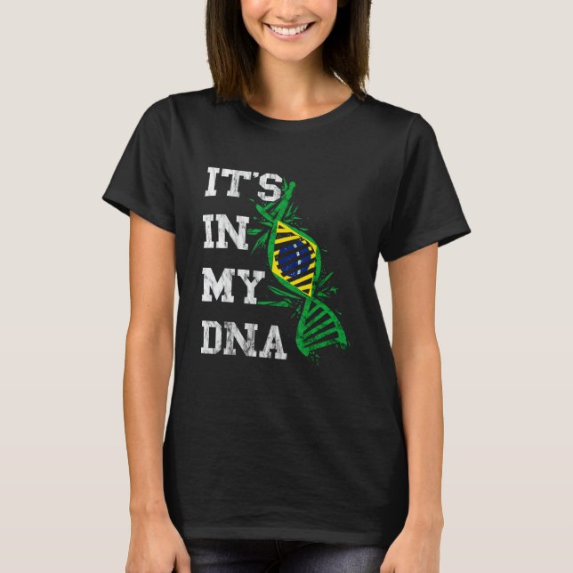 Brazil It's In My DNA Brasilian Molecule Brazilian T-Shirt (Front)