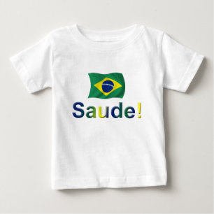 Brazil Saude! Baby T-Shirt