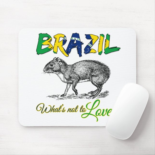 Brazil - What's Not to Love Brasil Quote Mouse Mat (With Mouse)