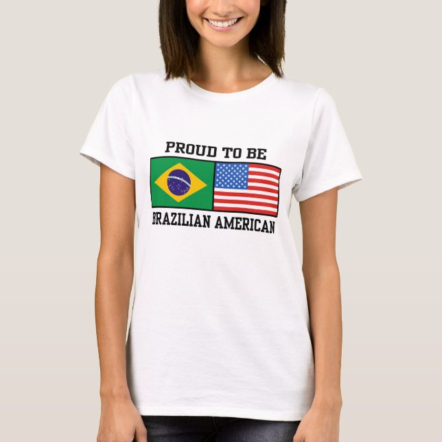 Brazilian American T-Shirt (Front)