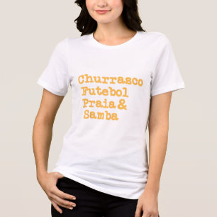 Brazilian Bbq Barbecue Brazil Brasil Churrasco Fut Tri-Blend Shirt