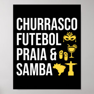 Brazilian Brasil Churrasco Futebol Samby Byrbecue Poster