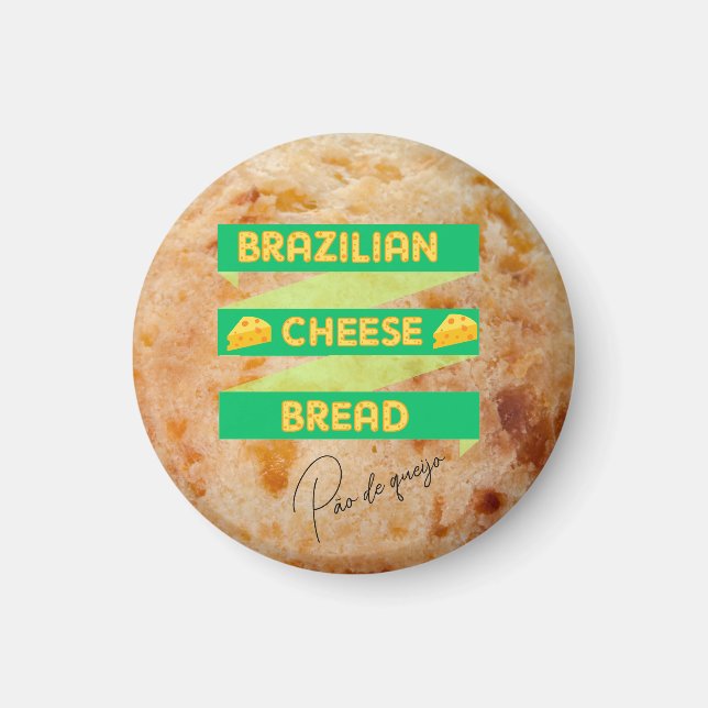 Brazilian Cheese Bread Magnet (Front)