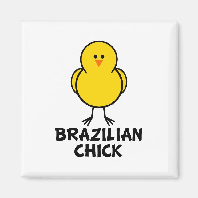 Brazilian Chick Magnet (Front)