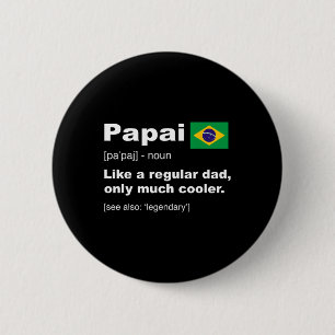 Brazilian Dad Definition Shirt Funny Fathers Day G 6 Cm Round Badge