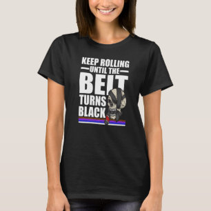 Brazilian Jiu Jitsu Bjj Belt   T-Shirt