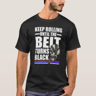 Brazilian Jiu Jitsu Bjj Belt   T-Shirt