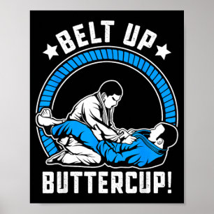 Brazilian Jiu-Jitsu BJJ Grappling Belt up Poster