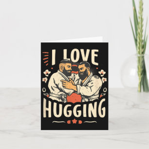 Brazilian Jiu Jitsu BJJ Love Hugging Funny MMA Card