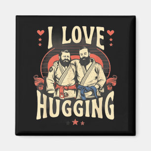 Brazilian Jiu Jitsu BJJ Love Hugging Funny MMA Magnet