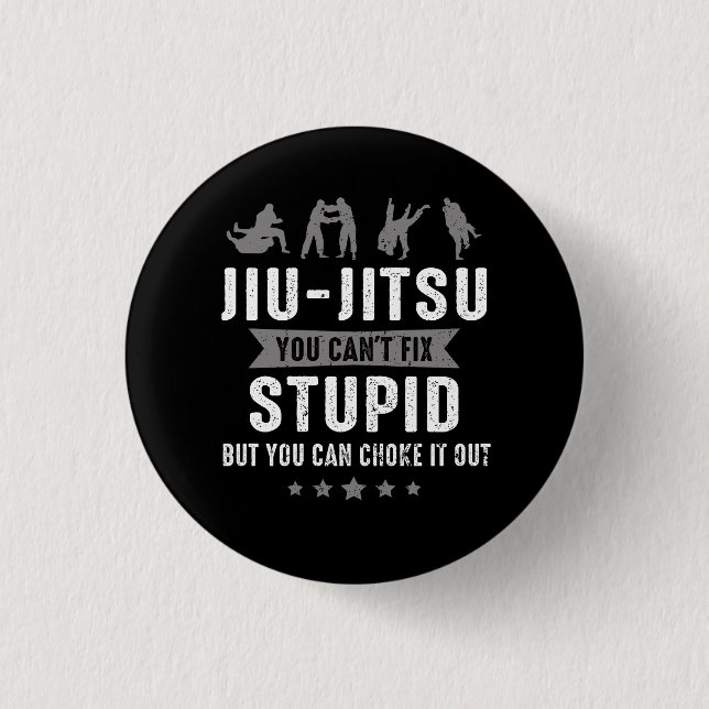Brazilian Jiu Jitsu Cant Fix Stupid But You Can Ch 3 Cm Round Badge (Front)