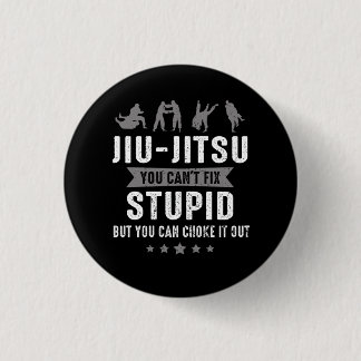 Brazilian Jiu Jitsu Cant Fix Stupid But You Can Ch 3 Cm Round Badge
