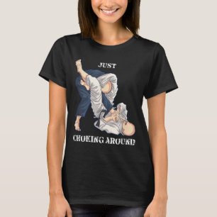 Brazilian Jiu-Jitsu Choking around Funny MMA Gift T-Shirt