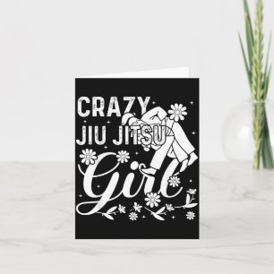 Brazilian Jiu Jitsu Girl - Crazy Jiu Jitsu Girl Card