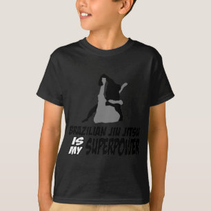 Brazilian jiu jitsu is my superpower T-Shirt