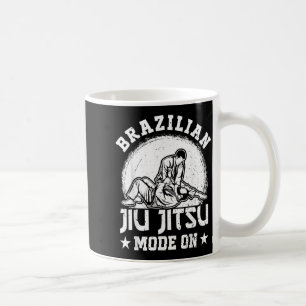 Brazilian Jiu Jitsu Mode On - Brazilian Jiu Jitsu Coffee Mug