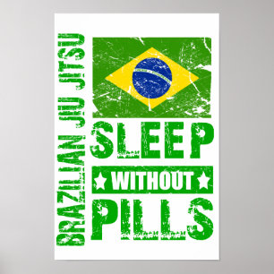 Brazilian Jiu Jitsu Sleep Without Pills Poster