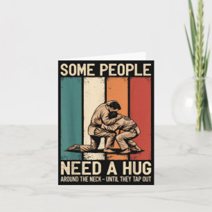 Brazilian Jiu Jitsu Some People Need A Hug BJJ MMA Card