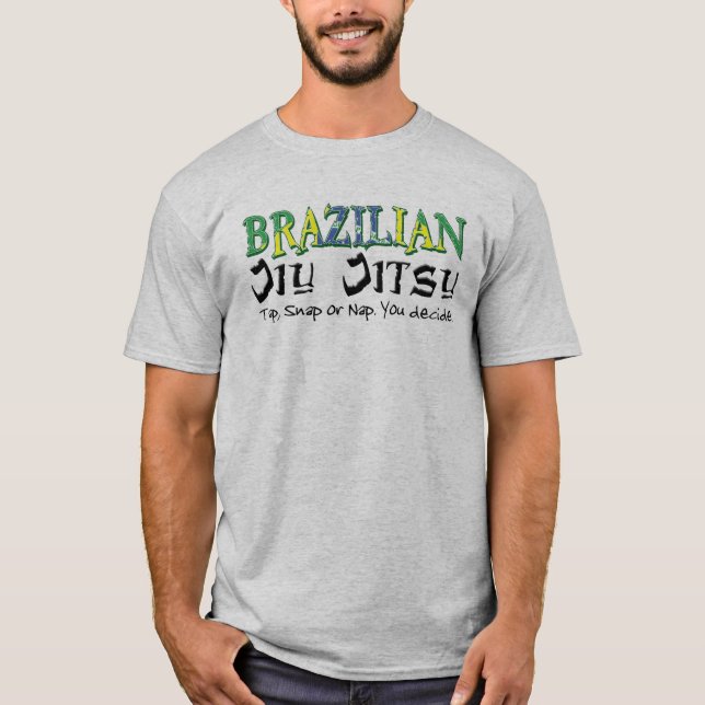 Brazilian Jiu Jitsu Tap Snap or Nap T-Shirt (Front)
