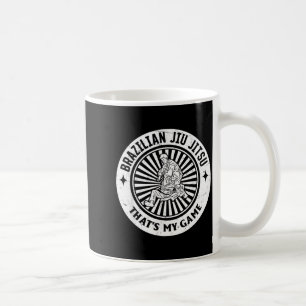 Brazilian Jiu Jitsu thats game - Jiu Jitsu Fighter Coffee Mug