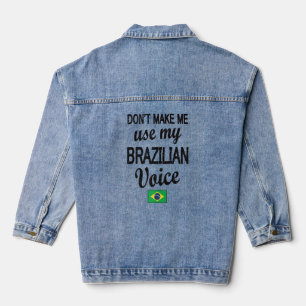 Brazilian Voice Brazil Flag Brazilian Roots Denim Jacket