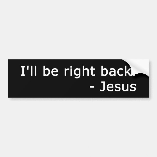 BRB Jesus Bumper Sticker (Front)