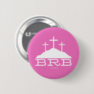 BRB Jesus Cross Calvary Religious Easter Christian 6 Cm Round Badge