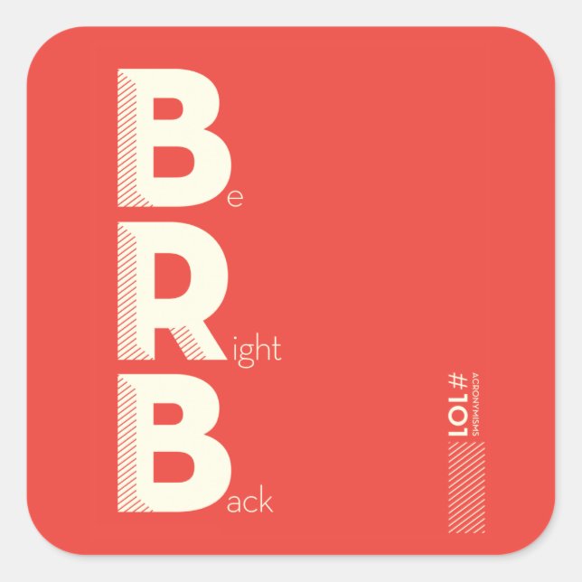 BRB SQUARE STICKER (Front)