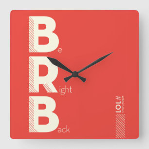 BRB SQUARE WALL CLOCK