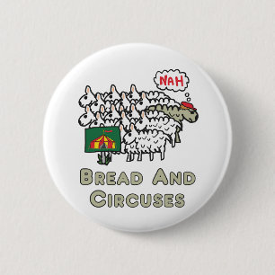 Bread and Circuses 6 Cm Round Badge
