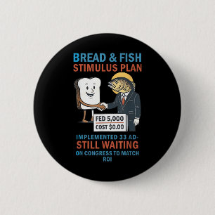 Bread And Fish Stimulus Plan Christian Anti Politi 6 Cm Round Badge