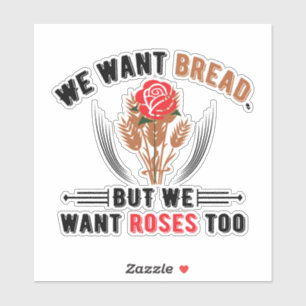 Bread and roses sticker