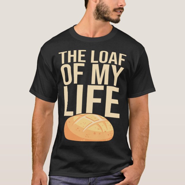 Bread Baking I Sourdough I Lievito Madre I Yeast I T-Shirt (Front)